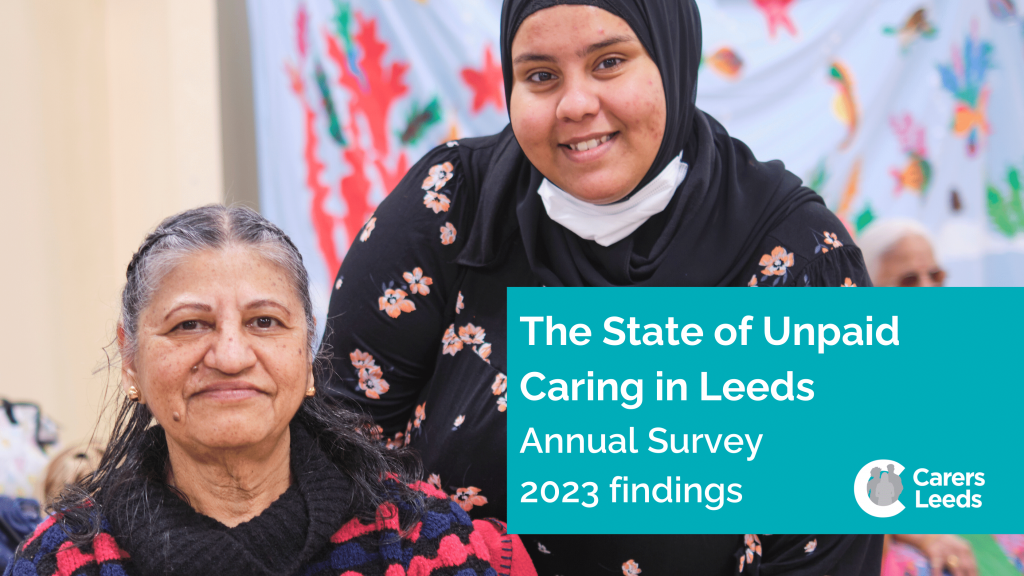The State of Unpaid Caring in Leeds. – Carers Leeds